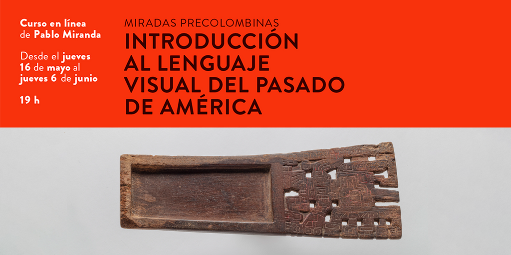 Miradas precolombinas: Introducción al lenguaje visual del pasado de América