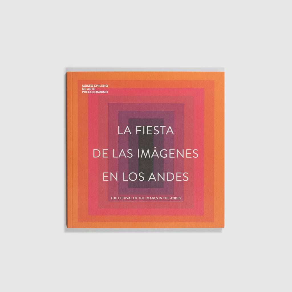 Catálogo "La fiesta de las imágenes en los Andes / The festival of the images in the Andes"