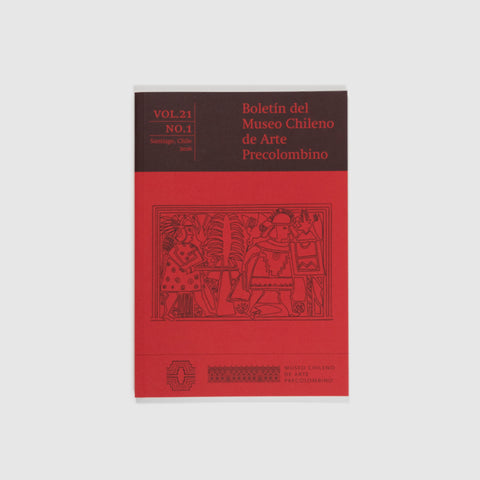 Boletín del Museo Chileno de Arte Precolombino – Vol 21. No 1 | 2016